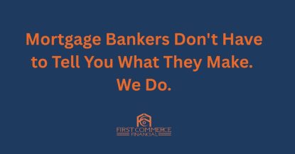Why Mortgage Bankers Don’t Have to Tell You What They Make — But We Do