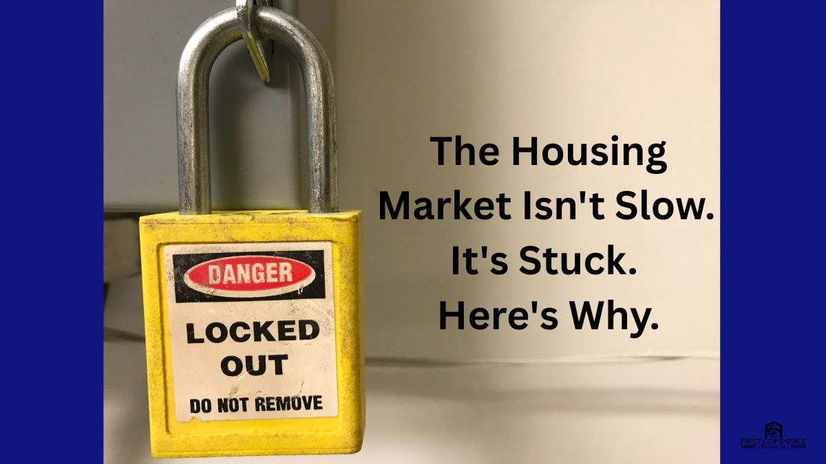 Rate lock-down and rate lock-out — the housing market is stuck and here's why