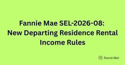 Fannie Mae SEL-2026-08: New Departing Residence Rental Income Rules